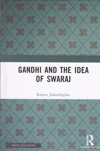 Gandhi and the Idea of Swaraj