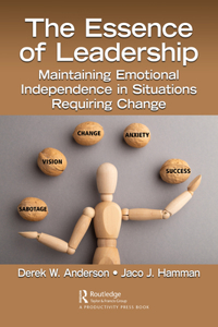 Essence of Leadership: Maintaining Emotional Independence in Situations Requiring Change