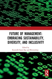 Future of Management: Embracing Sustainability, Diversity, and Inclusivity