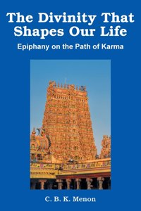 Divinity that Shapes our Life: Epiphany on the Path of Karma