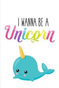 I Wanna Be A Unicorn