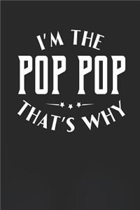 I'm The Pop Pop That's Why