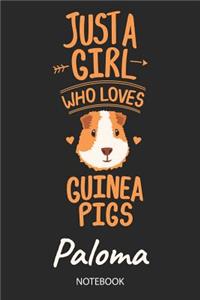 Just A Girl Who Loves Guinea Pigs - Paloma - Notebook