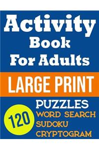 Activity Book For Adults Large Print 120 Puzzles Word Search, Sudoku, Cryptogram