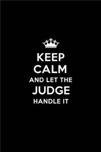 Keep Calm and Let the Judge Handle It