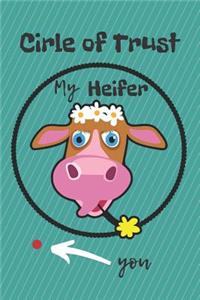 Circle of Trust My Heifer Blank Lined Notebook Journal