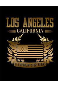 Los Angeles California It's Where My Story Begins