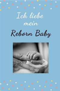 Ich liebe mein Reborn Baby