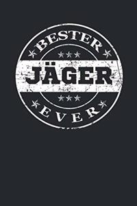 Bester Jäger Ever: A5 Blanko - Notebook - Notizbuch - Taschenbuch - Journal - Tagebuch - Ein lustiges Geschenk für die Besten Männer Der Welt