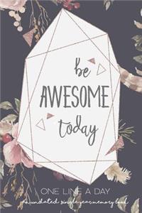 One Line a Day Be Awesome Today