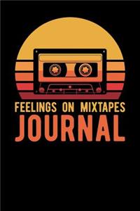 Feelings On Mixtapes Journal