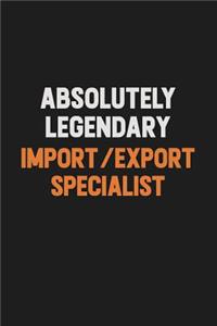 Absolutely Legendary Import/Export Specialist