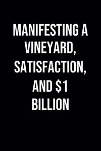 Manifesting A Vineyard Satisfaction And 1 Billion