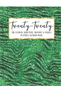 Twenty - Twenty The Ultimate 2020 Pixel Monthly & Weekly Planner Calendar Book