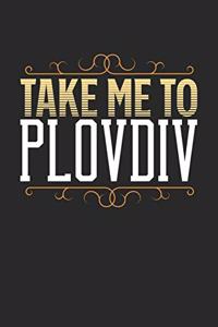 Take Me To Plovdiv