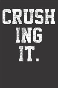 Crushing Sarcastic Sayings Notebook Journal