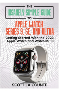 Insanely Simple Guide to Apple Watch Series 9, SE, and Ultra