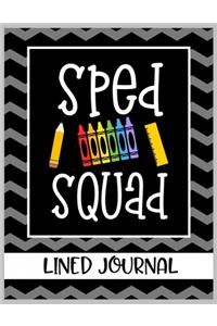 Sped Squad Lined Journal: Blank Lined Book for a Special Education Teacher to write notes and more. Teachers Appreciation Month Gift.