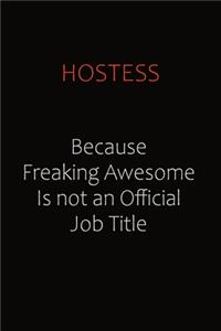 Hostess Because Freaking Awesome Is Not An Official Job Title