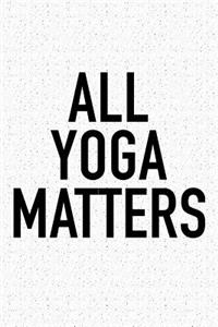 All Yoga Matters