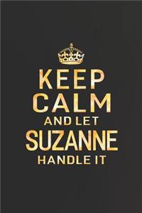 Keep Calm and Let Suzanne Handle It