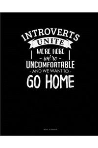 Introverts Unite We`re Here We're Uncomfortable and We Want to Go Home