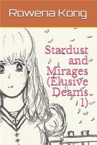 Stardust and Mirages