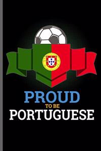 Proud to be Portuguese