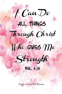 I Can Do All Things Through Christ Who Gives Me Strength