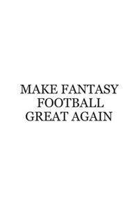 Make Fantasy Football Great Again