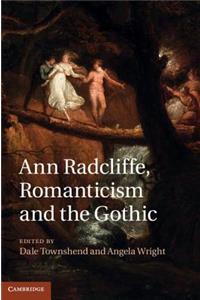 Ann Radcliffe, Romanticism and the Gothic