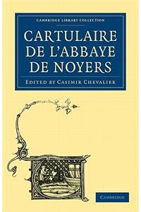 Cartulaire de l'Abbaye de Noyers