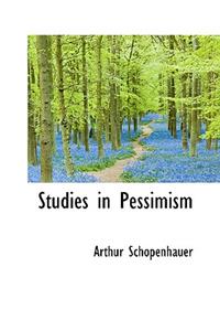 Studies in Pessimism