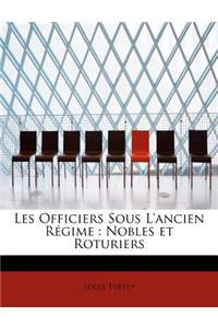 Les Officiers Sous L'Ancien Regime