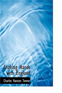 Shaking Hands with England