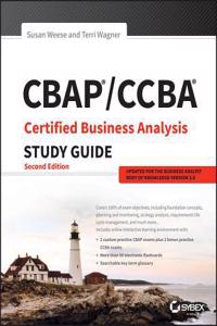 Cbap / Ccba Certified Business Analysis Study Guide