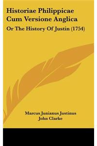 Historiae Philippicae Cum Versione Anglica