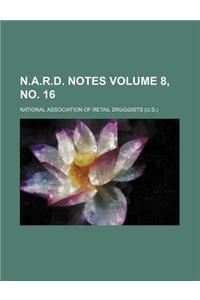 N.A.R.D. Notes Volume 8, No. 16
