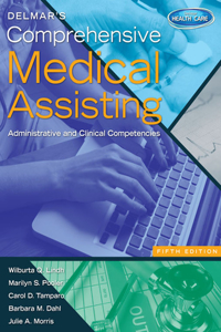 Delmar's Comprehensive Medical Assisting: Administrative and Clinical Competencies