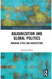 Balkanization and Global Politics