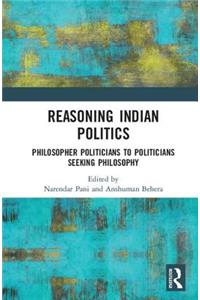 Reasoning Indian Politics