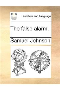 The False Alarm.
