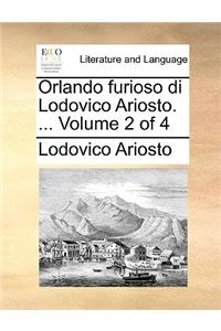 Orlando Furioso Di Lodovico Ariosto. ... Volume 2 of 4