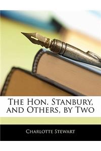 The Hon. Stanbury, and Others, by Two