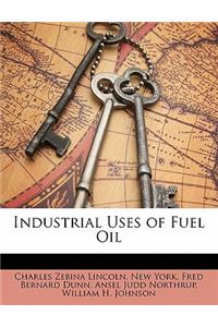 Industrial Uses of Fuel Oil