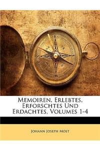 Memoiren, Erlebtes, Erforschtes Und Erdachtes, Volumes 1-4