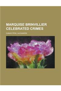 Marquise Brinvillier Celebrated Crimes