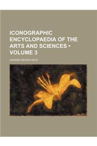 Iconographic Encyclopaedia of the Arts and Sciences (Volume 3)