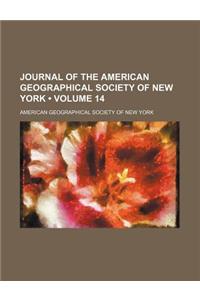 Journal of the American Geographical Society of New York (Volume 14)
