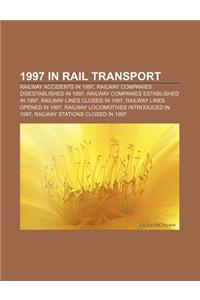 1997 in Rail Transport